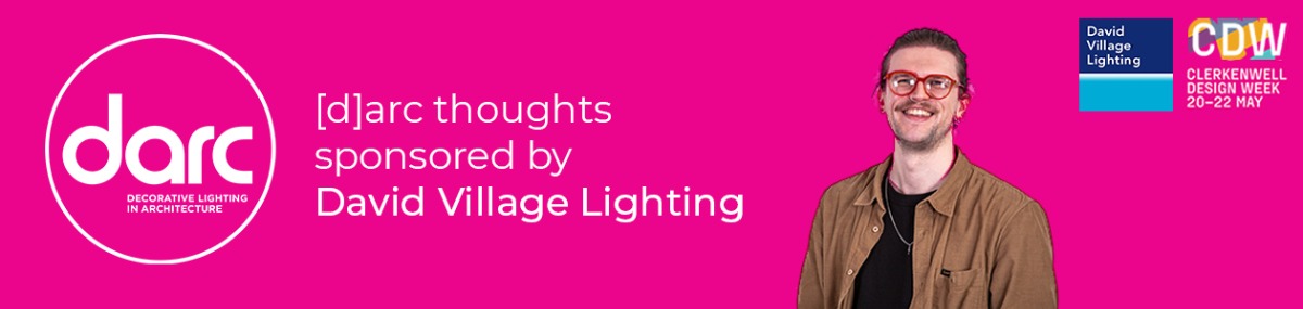 [d]arc thoughts Sponsored by David Village Lighting at CDW25 - Banner